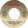 7inch Vinyl Single - Boys Don't Cry - I Wanna Be A Cowboy