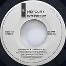 7inch Vinyl Single - Boys Don't Cry - I Wanna Be A Cowboy