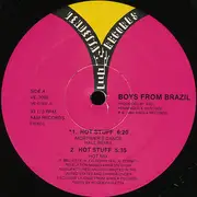 12'' - Boys From Brazil - Hot Stuff