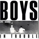 7inch Vinyl Single - Boys In Trouble - Ups/Downs