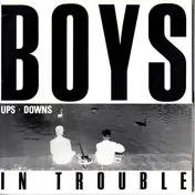 Boys in Trouble - Ups/Downs