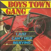 7inch Vinyl Single - Boys Town Gang - I Just Can't Help Believing