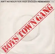 7inch Vinyl Single - Boys Town Gang - Ain`t No Mountain High Enough
