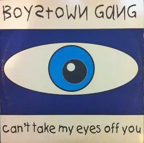 Boys Town Gang - Can't Take My Eyes Off You / Don't Let Me Be Misunderstood