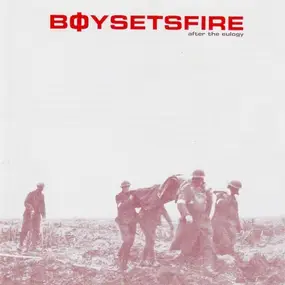 Boysetsfire - After the Eulogy