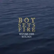Boysetsfire - Before The Eulogy (split Colour)