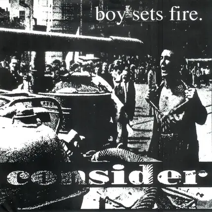 Boy Sets Fire. - Consider