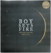 Boysetsfire - The Day the Sun Went Out