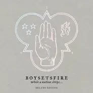 Boysetsfire - While A Nation Sleeps...