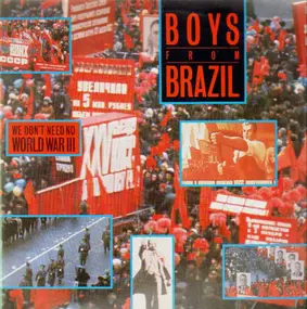 boys from brazil - We Don't Need No World War III