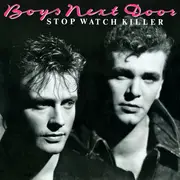 12'' - Boys Next Door - Stop Watch Killer