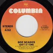7inch Vinyl Single - Boz Scaggs - Isn't It Time / Breakdown Dead Ahead
