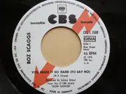 7inch Vinyl Single - Boz Scaggs - You Make It So Hard (To Say No)