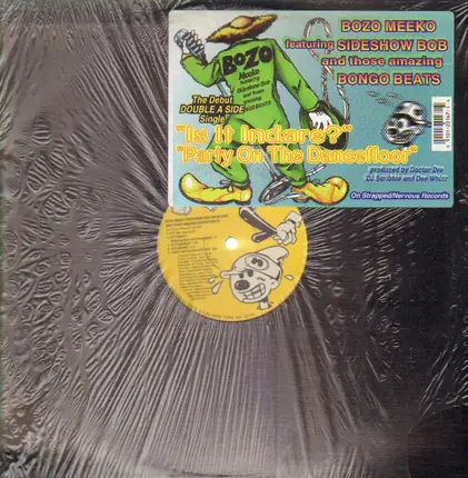 Bozo Meeko Featuring Side Show Bob And Those Amazing Bongo Beats - Is It Indare? / Party On The Dancefloor