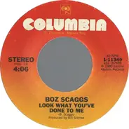 Boz Scaggs - Look What You've Done To Me