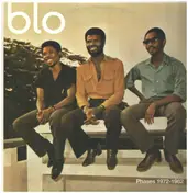 Blo - Phases 1972-1982