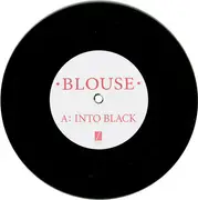 7inch Vinyl Single - Blouse - Into Black / Firestarter