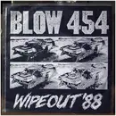 7inch Vinyl Single - Blow 454 - Wipeout '88