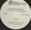 12'' - Blow Da House - Gimme Sax (...I'm Loving You)