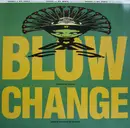 12inch Vinyl Single - Blow - Change (Makes You Want To Hustle) (L.A. Mix)