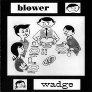 CD - Blower / Wadge - Blower / Wadge