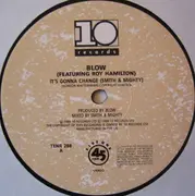 12'' - Blow Featuring Roy Hamilton - It's Gonna Change