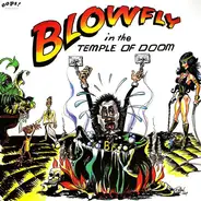 Blowfly - Blowfly in the Temple of Doom