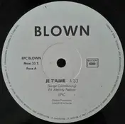 Blown - Je T'Aime