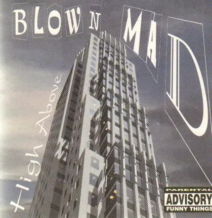 Blown Mad - High Above