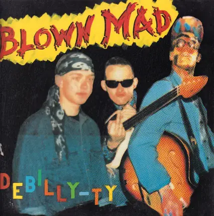 Blown Mad - Debilly-Ty