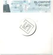 Blowpipe - So Hot