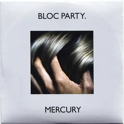 Bloc Party - Mercury