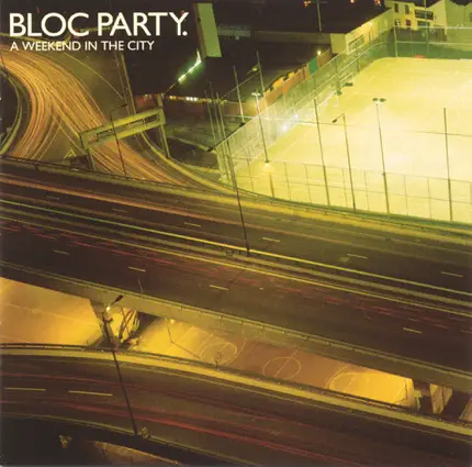 Bloc Party - A Weekend in the City