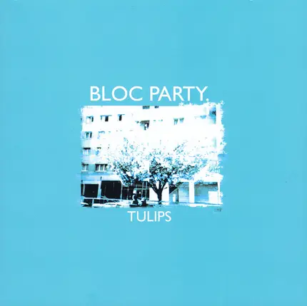 Bloc Party - Tulips
