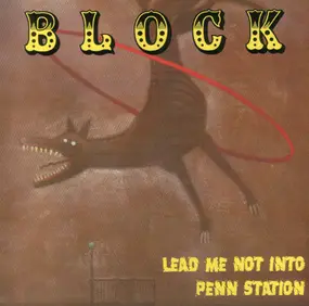 The Block - Lead Me Not Into Penn Station