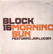 12'' - Block 16 Featuring Jon Lucien - Morning Sun