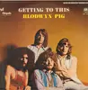 LP - Blodwyn Pig - Getting To This - pokora 4001 unique cover