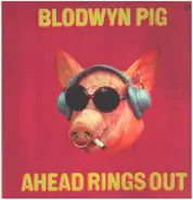 Blodwyn Pig - Ahead Rings Out