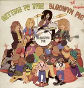 Blodwyn Pig - Getting to This