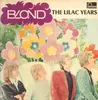LP - Blond - The Lilac Years - Original 1st Dutch, Pokora 5001