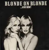 Blonde On Blonde - and How