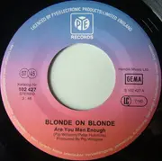7inch Vinyl Single - Blonde On Blonde - Are You Man Enough / Move Over Darling