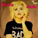 7'' - Blondie - Atomic / Die Young Stay Pretty