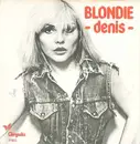 7inch Vinyl Single - Blondie - Denis