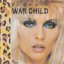 7inch Vinyl Single - Blondie - War Child