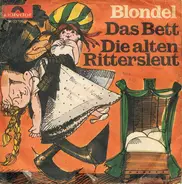 Blondl - Das Bett / Die Alten Rittersleut