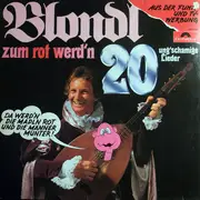 LP - Blondl - Zum Rot Werd'n - 20 Ung'schamige Lieder