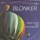 7inch Vinyl Single - Blonker - Here There And Everywhere