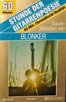 Blonker - Stunde Der Gitarrenpoesie - Traum-Melodien Von Blonker