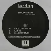 Blood & Tears - If You Can't Love Me
